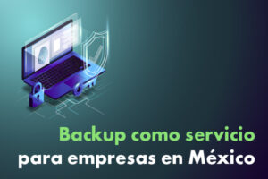 BackUp-como-servidor-para-empresas-en-México