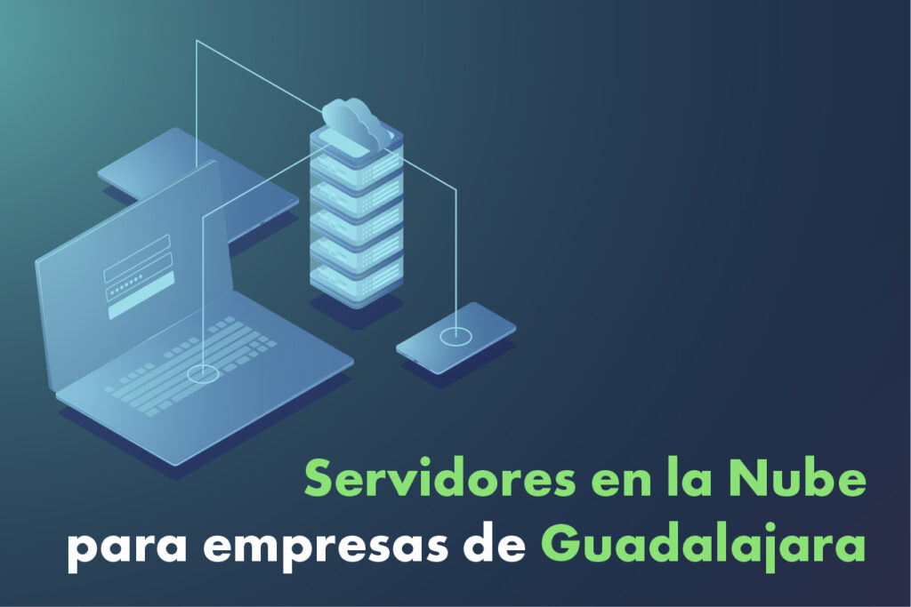 Servidores para empresas de Guadalajara