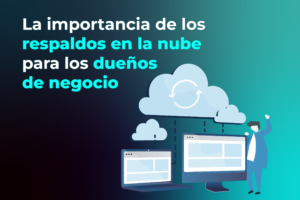 respaldos en la nube para empresas