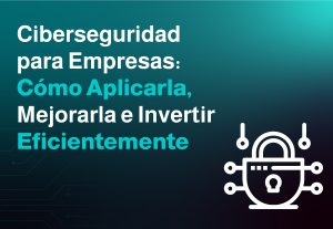 ciberseguridad para empresas